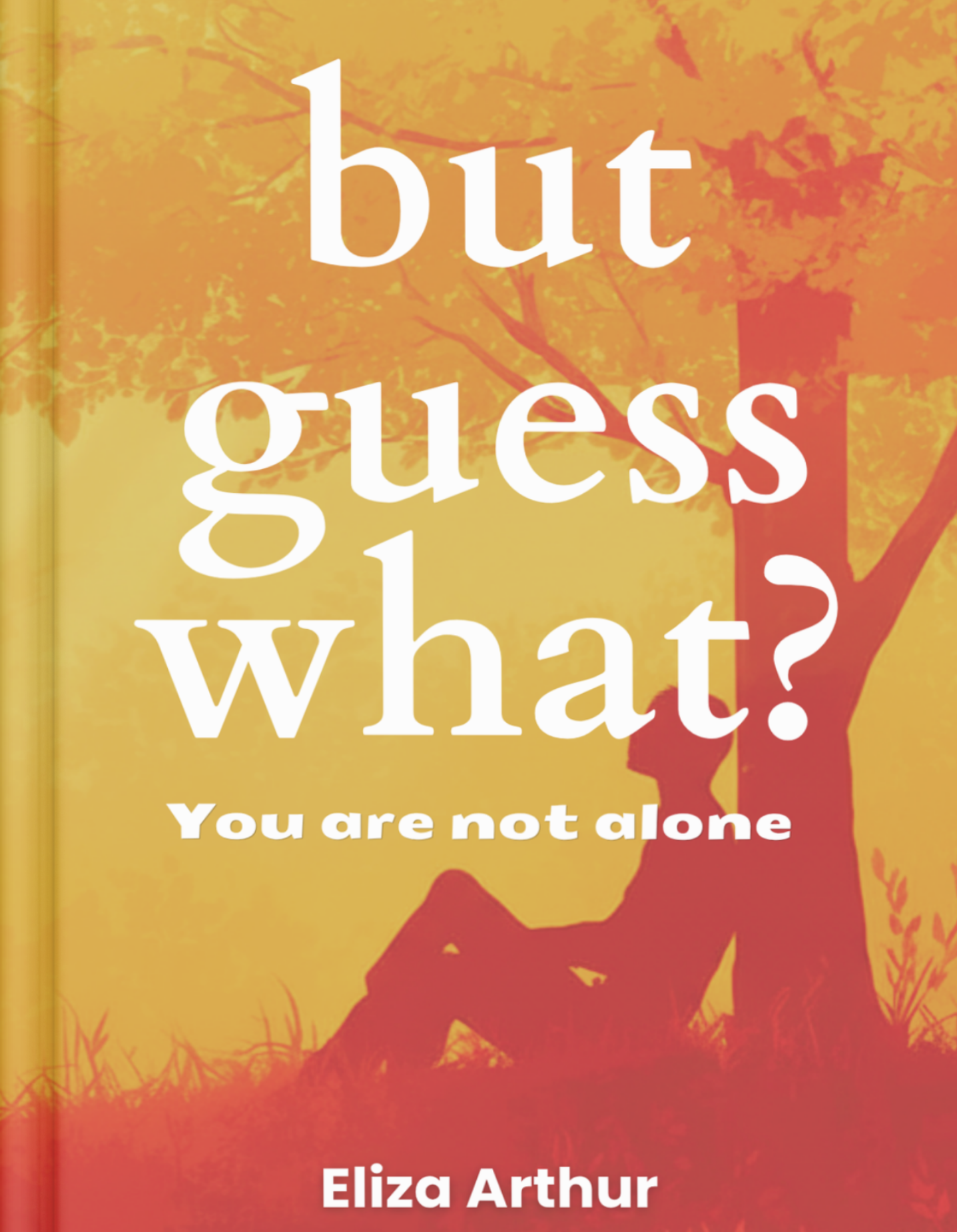 But Guess What? You are not alone